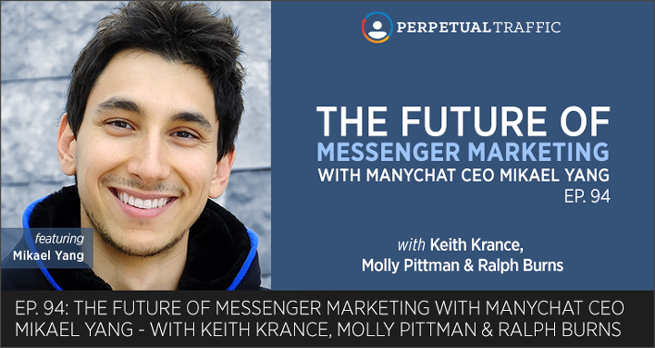 Future of Messenger Marketing with ManyChat CEO Mikael Yang