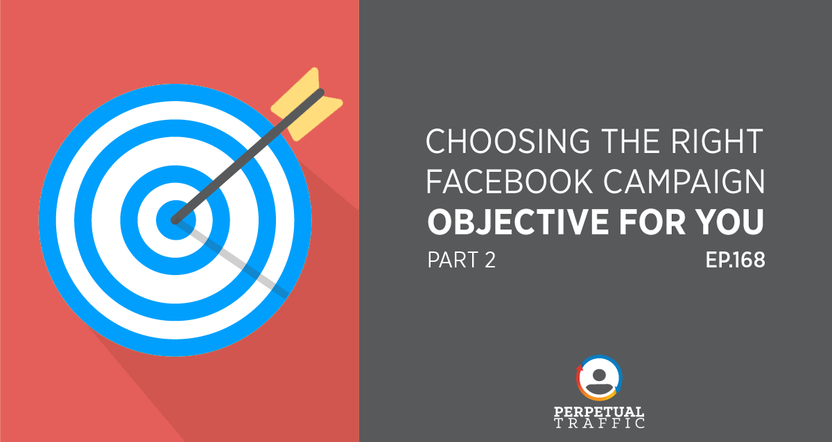 choosing facebook campaign objective part 2