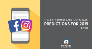 Top Facebook and Instagram Predictions for 2019