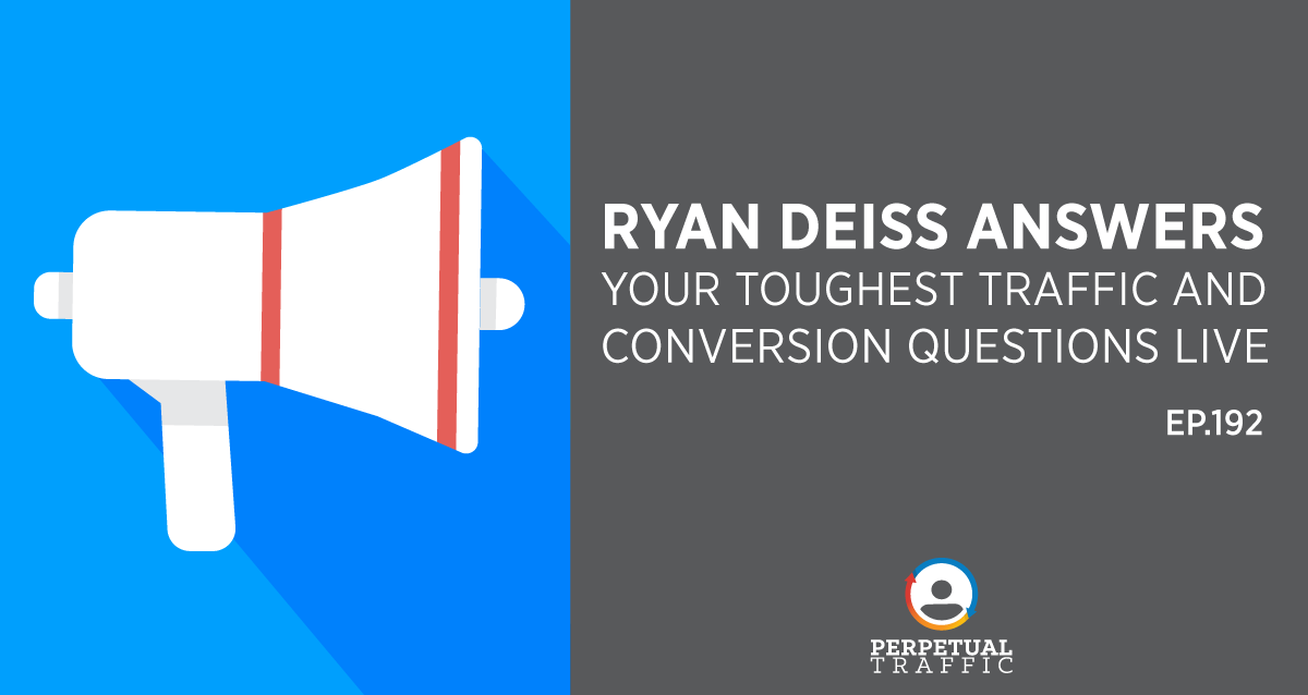 Ryan Deiss Questions