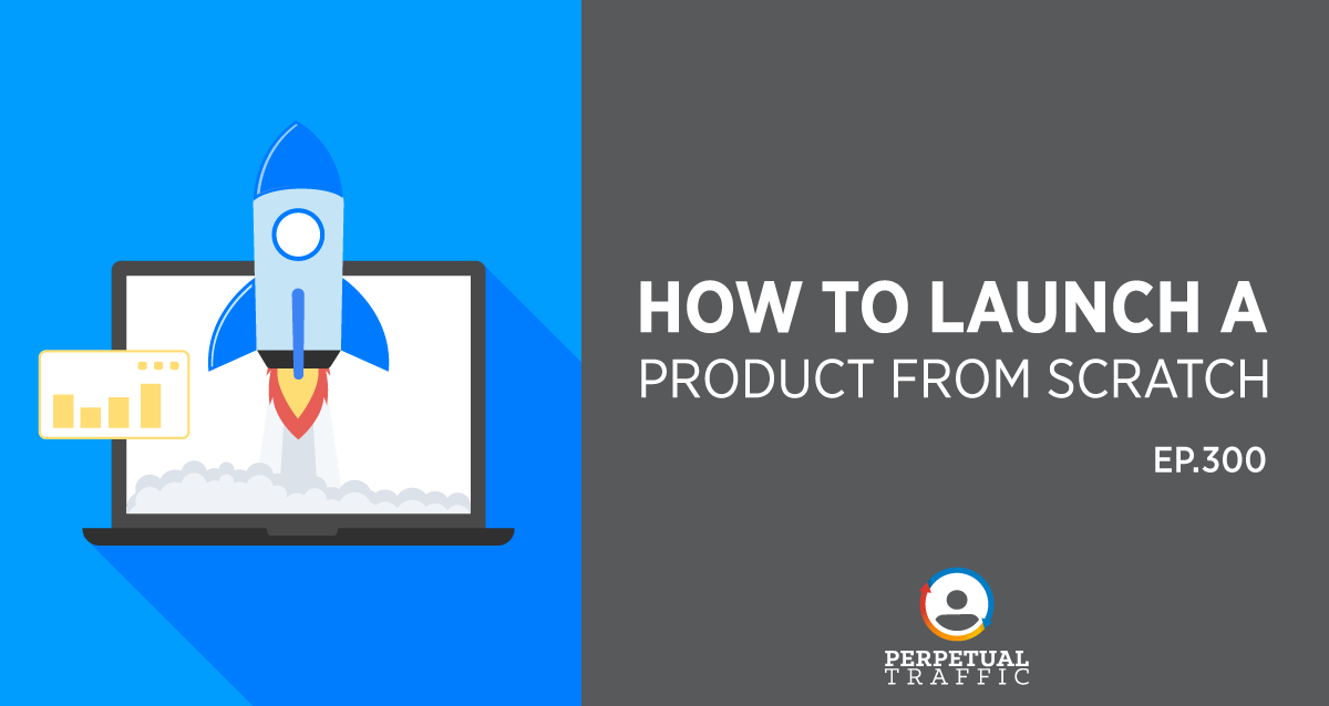launch a product from scratch